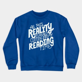 Reality vs. Reading Crewneck Sweatshirt